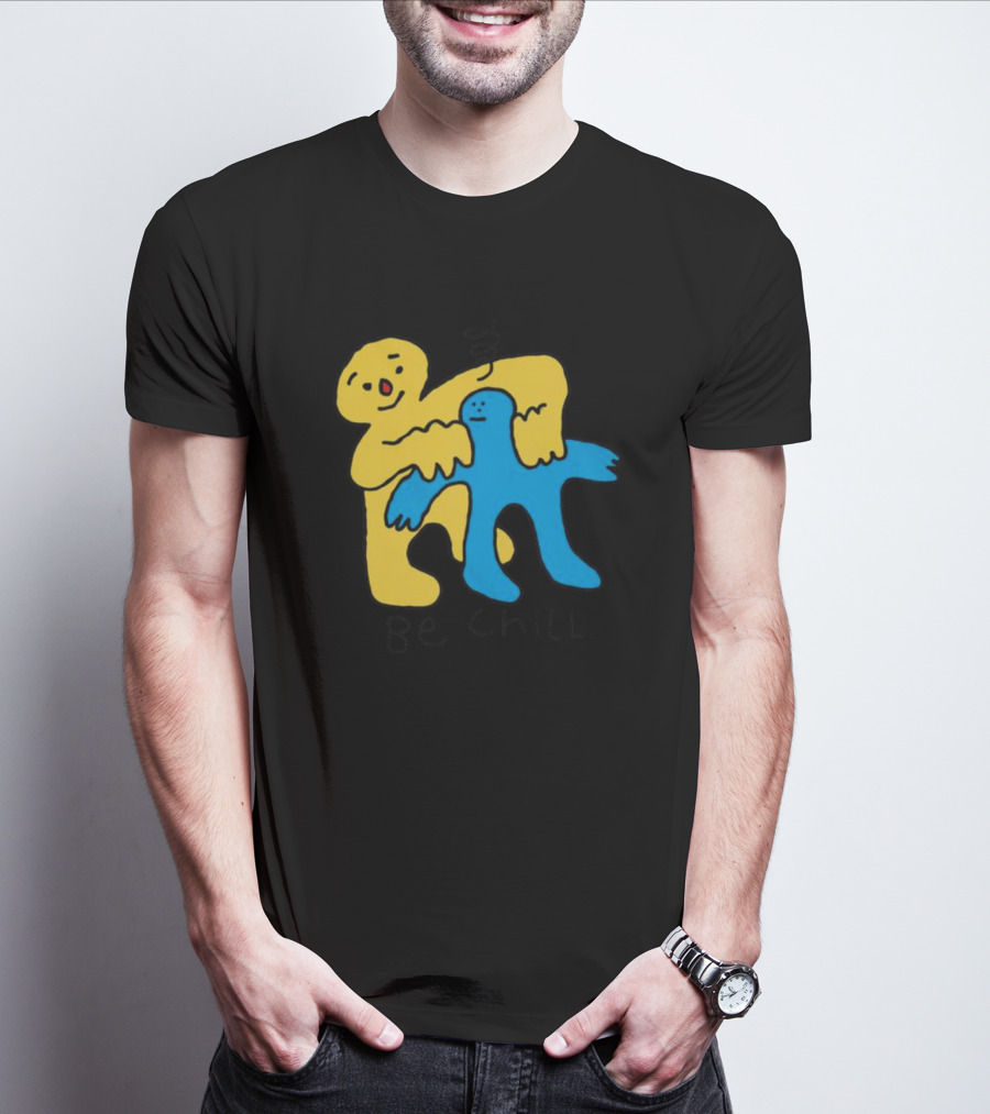 Be Chill Bold Colorful Cartoon Characters Hugging T-Shirt