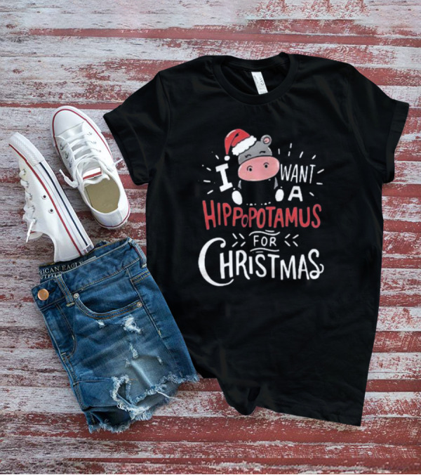 I Want A Hippopotamus For Christmas Santa Hat Cute Xmas T-Shirt