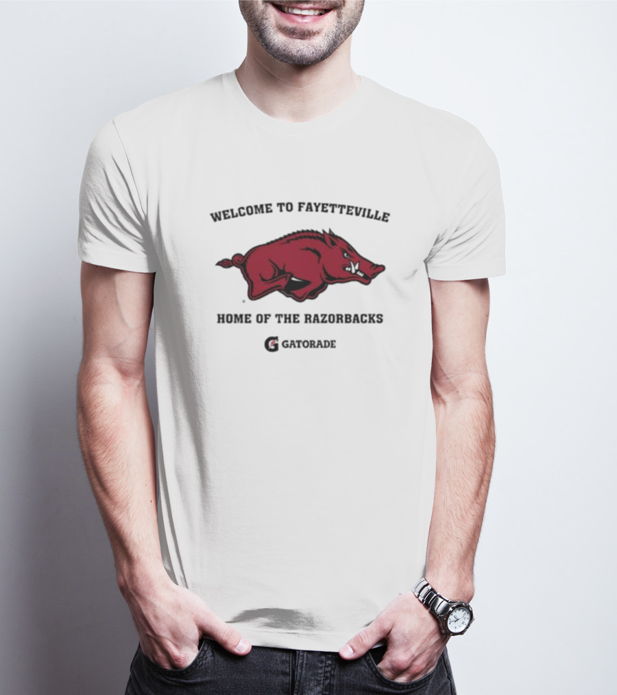 Welcome To Fayetteville Home Of The Razorbacks Gatorade T-Shirt