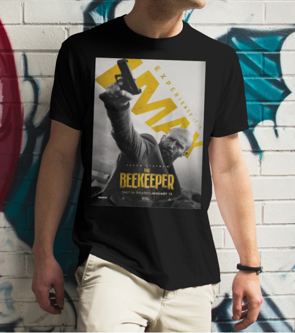 Experience It In IMAX The Beekeeper Starring Jason Statham Only In Theatres January 12 T-Shirt