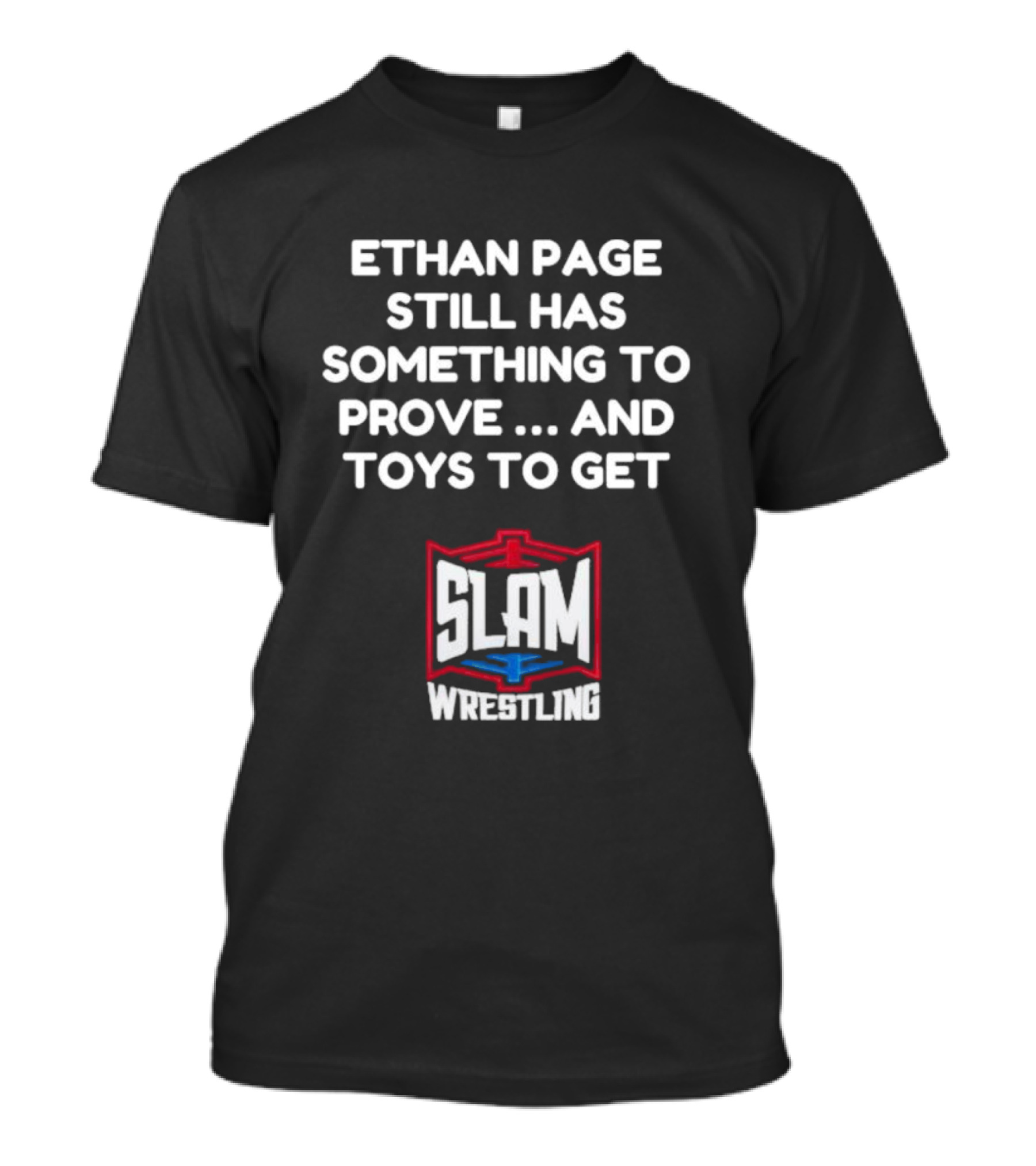 Ethan Page Still Has Something To Prove And Toys To Get Slam Wrestling T-Shirt