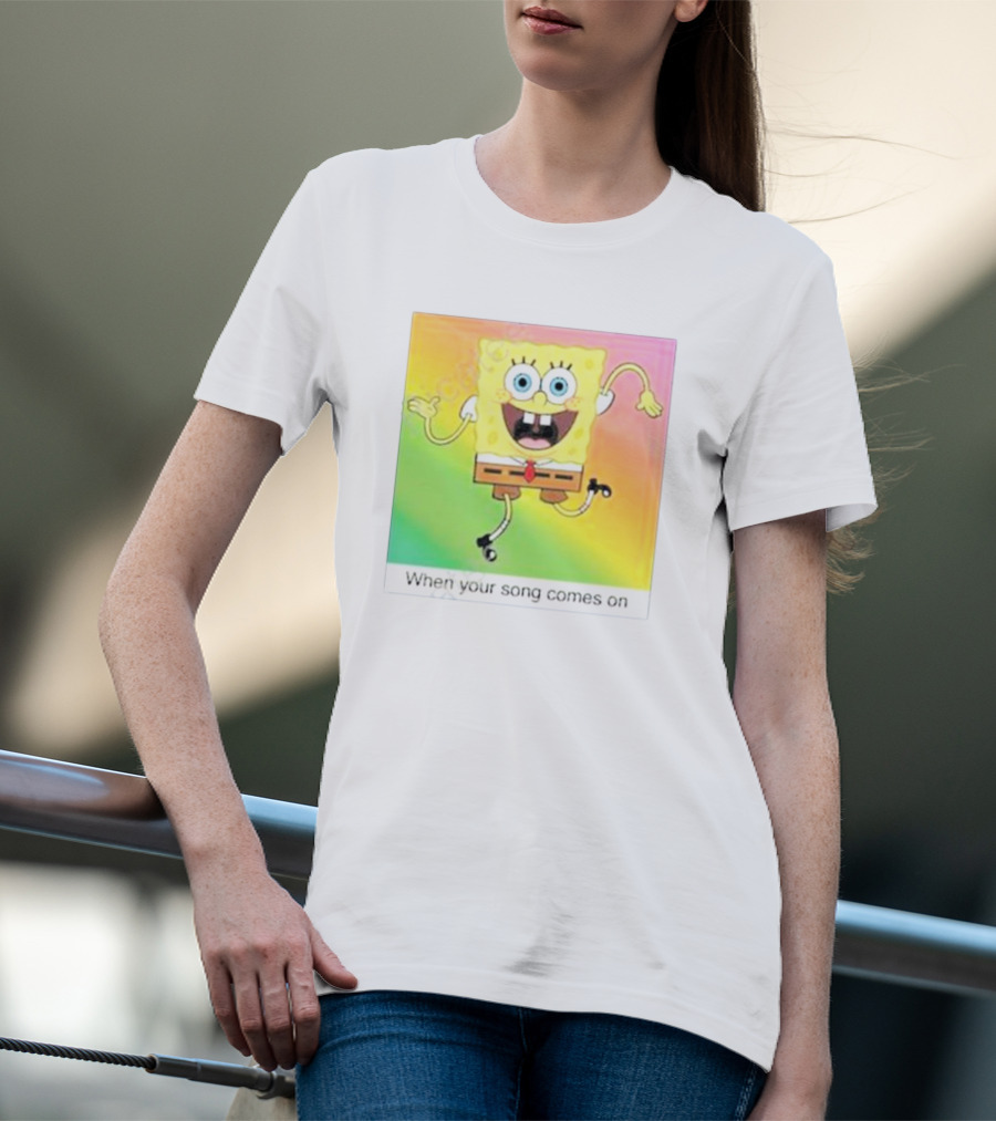 SpongeBob SquarePants Dancing When Your Song Comes On T-Shirt