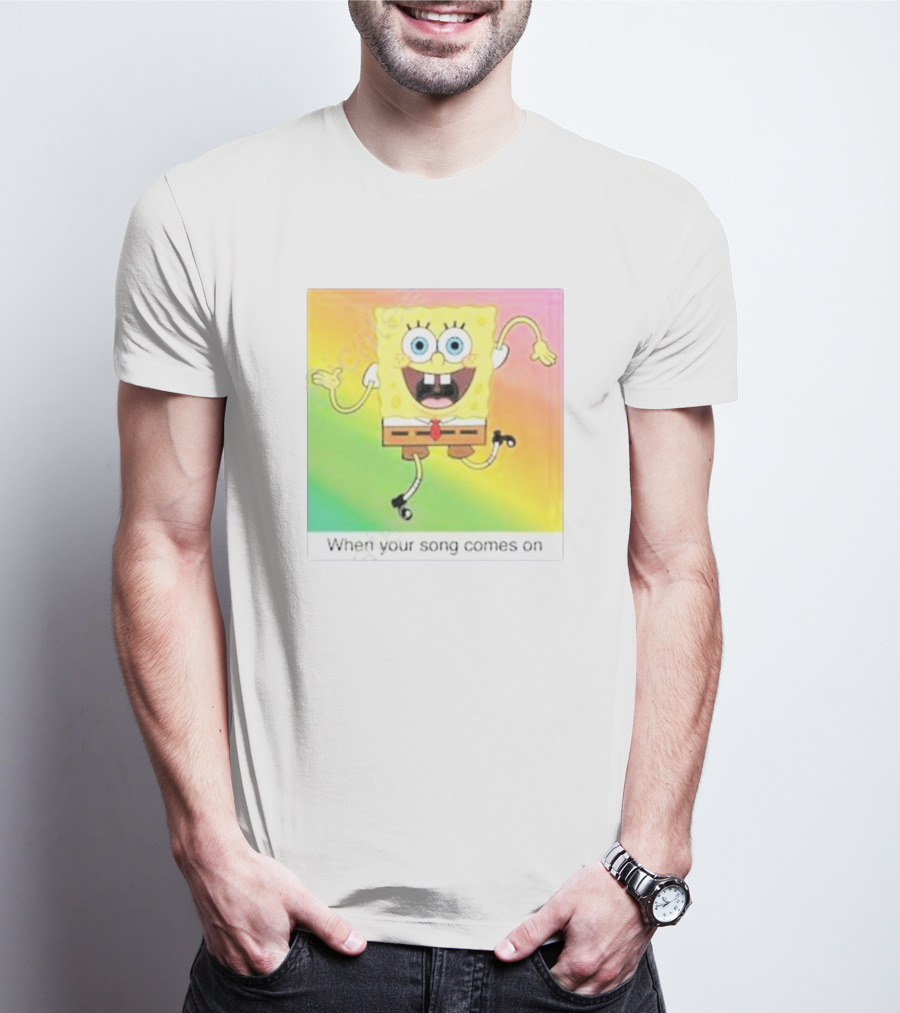 SpongeBob SquarePants Dancing When Your Song Comes On T-Shirt
