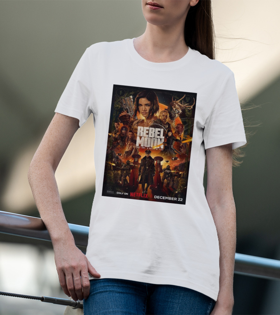 Rebel Moon Part One A Child Of Fire Only On Netflix December 22 T-Shirt