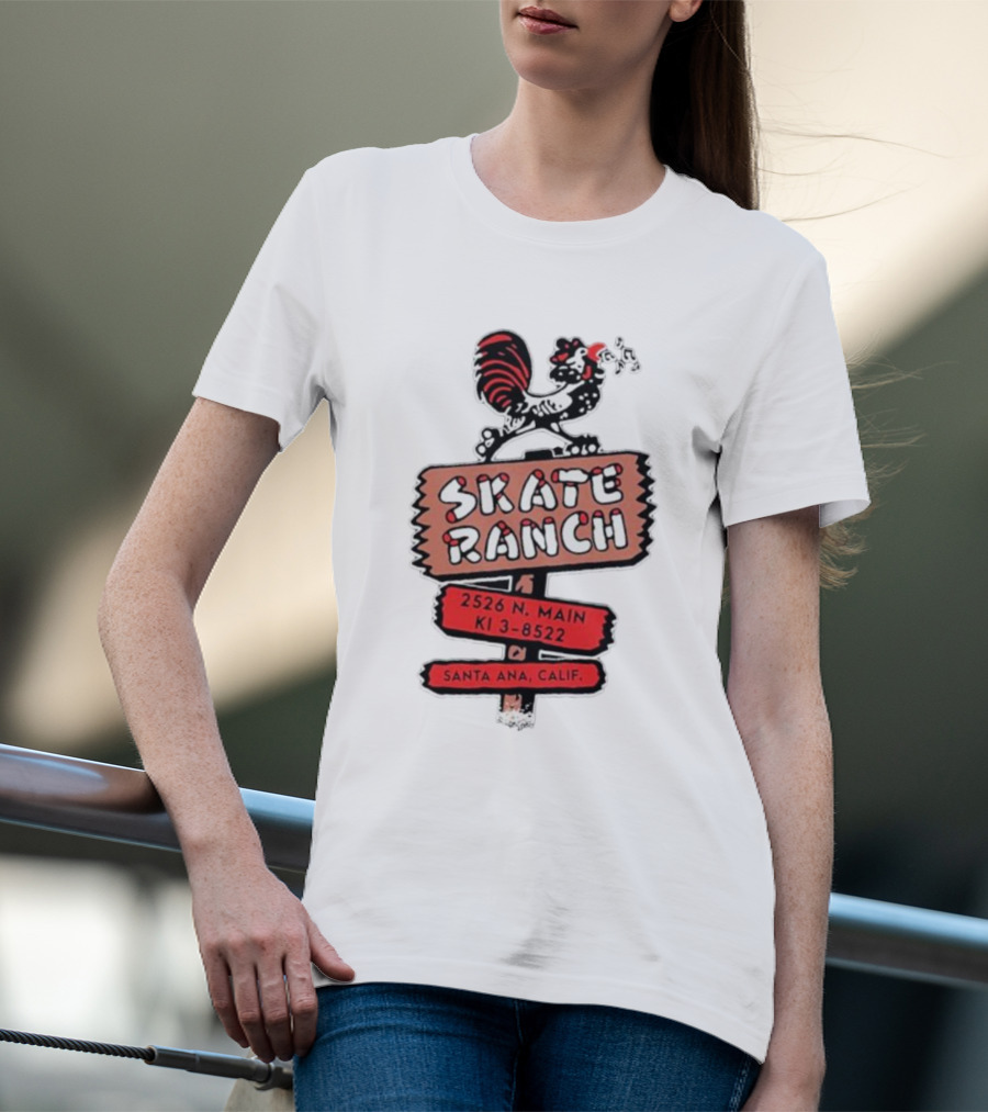 Skate Ranch Chicken 2526 N Main KI 3-8522 Santa Ana Calif T-Shirt