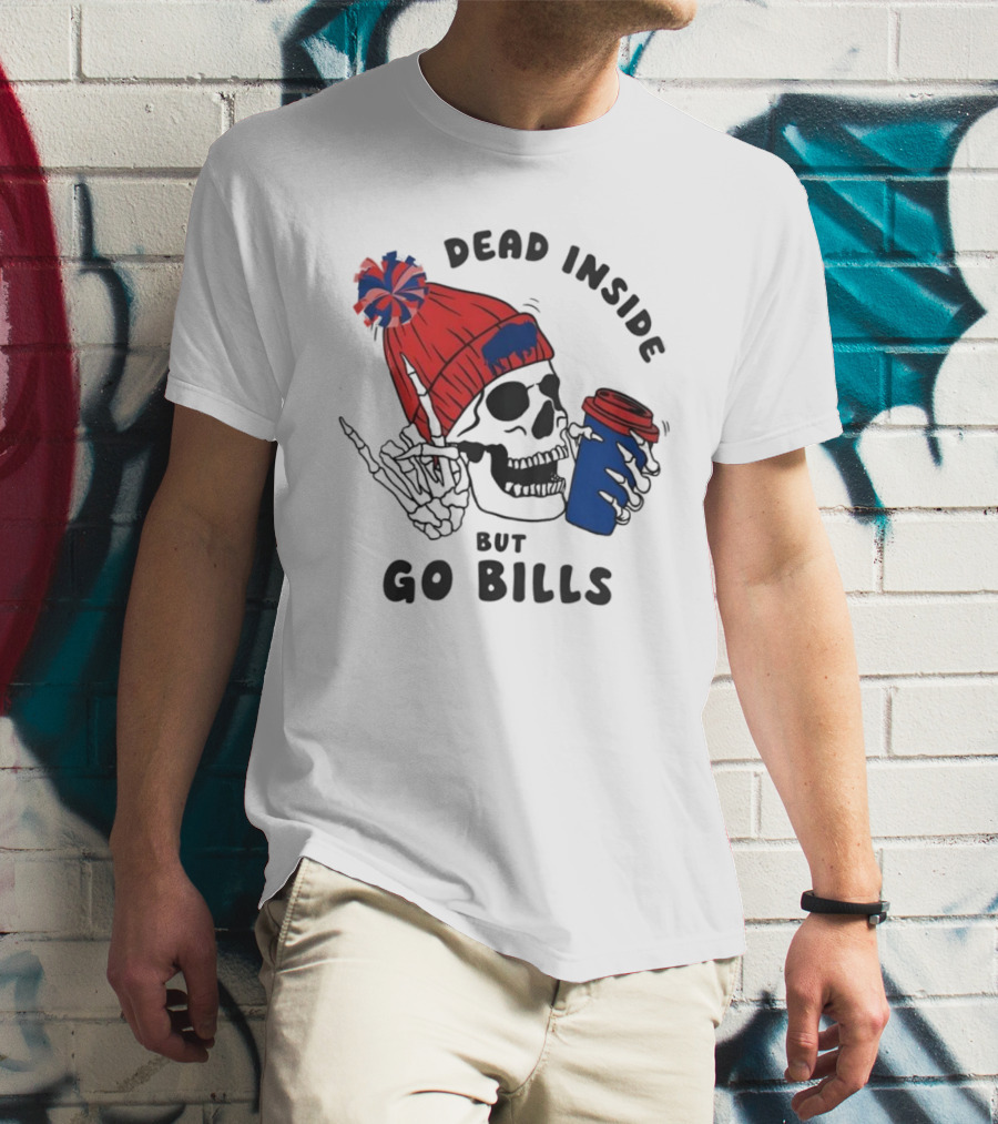 Dead Inside But Go Bills Skull Wearing Red Beanie Drinking Coffee T-Shirt