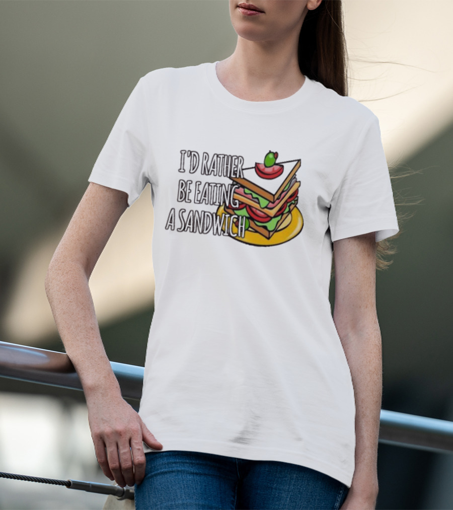 I'd Rather Be Eating A Sandwich Layered Snack Stack T-Shirt