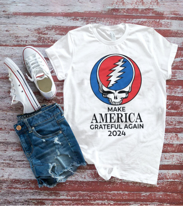 Make America Grateful Again 2024 Grateful Dead Skull Lightning Bolt T-Shirt