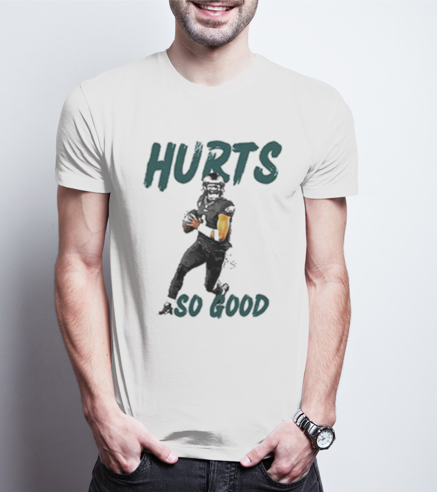 Eagles Hurts So Good Football Player Quarterback T-Shirt