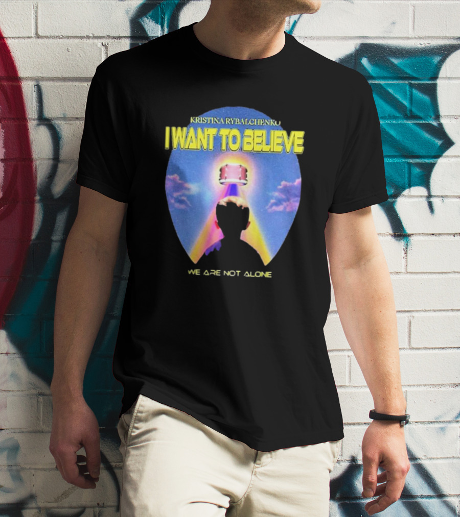 Kristina Rybalchenko I Want To Believe We Are Not Alone Sky Drum 2 0 T-Shirt