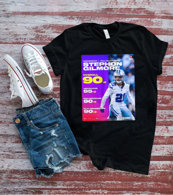 Cornerback Stephon Gilmore Dallas Cowboys Overall 90+2 Awareness 95+2 Man Coverage 90+2 Play Recognition 90+2 Madden 24 T-Shirt