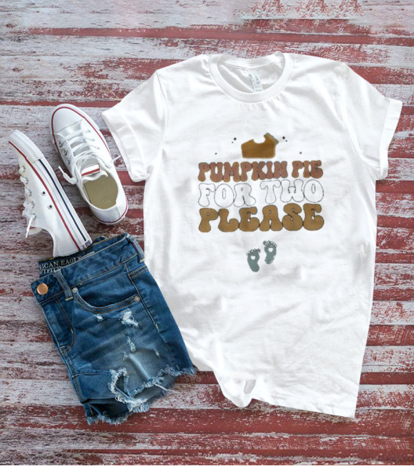 Pumpkin Pie Please Cute Pregnancy Announcement With Baby Footprints T-Shirt