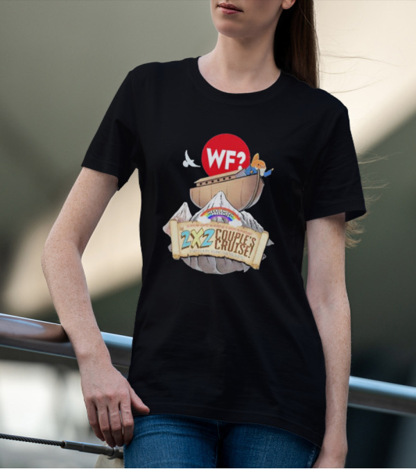 WF? Hecklenoah Presents 2x2 Couple's Cruise Journey Mount Ararat Experience T-Shirt