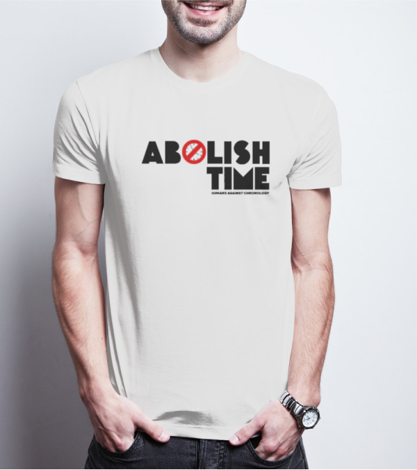 Abolish Time Symbol With Humans Against Chronology T-Shirt