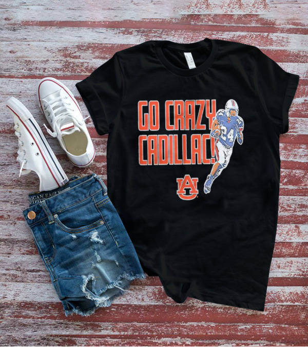 Go Crazy Cadillac Auburn Tigers Football 24 T-Shirt