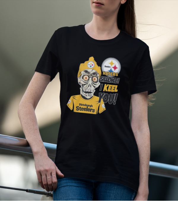 Pittsburgh Steelers Haters Sillence I Keel You T-Shirt