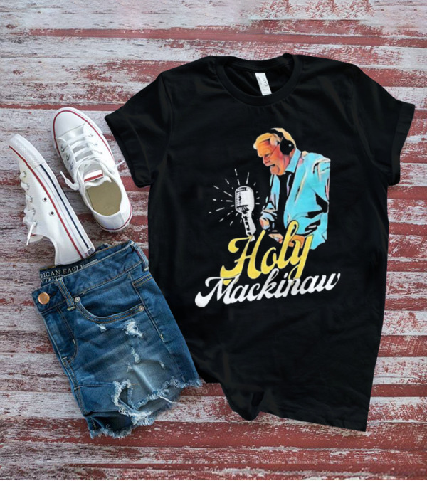 Quality Joe Bowen Holy Mackinaw Broadcasting Legend T-Shirt