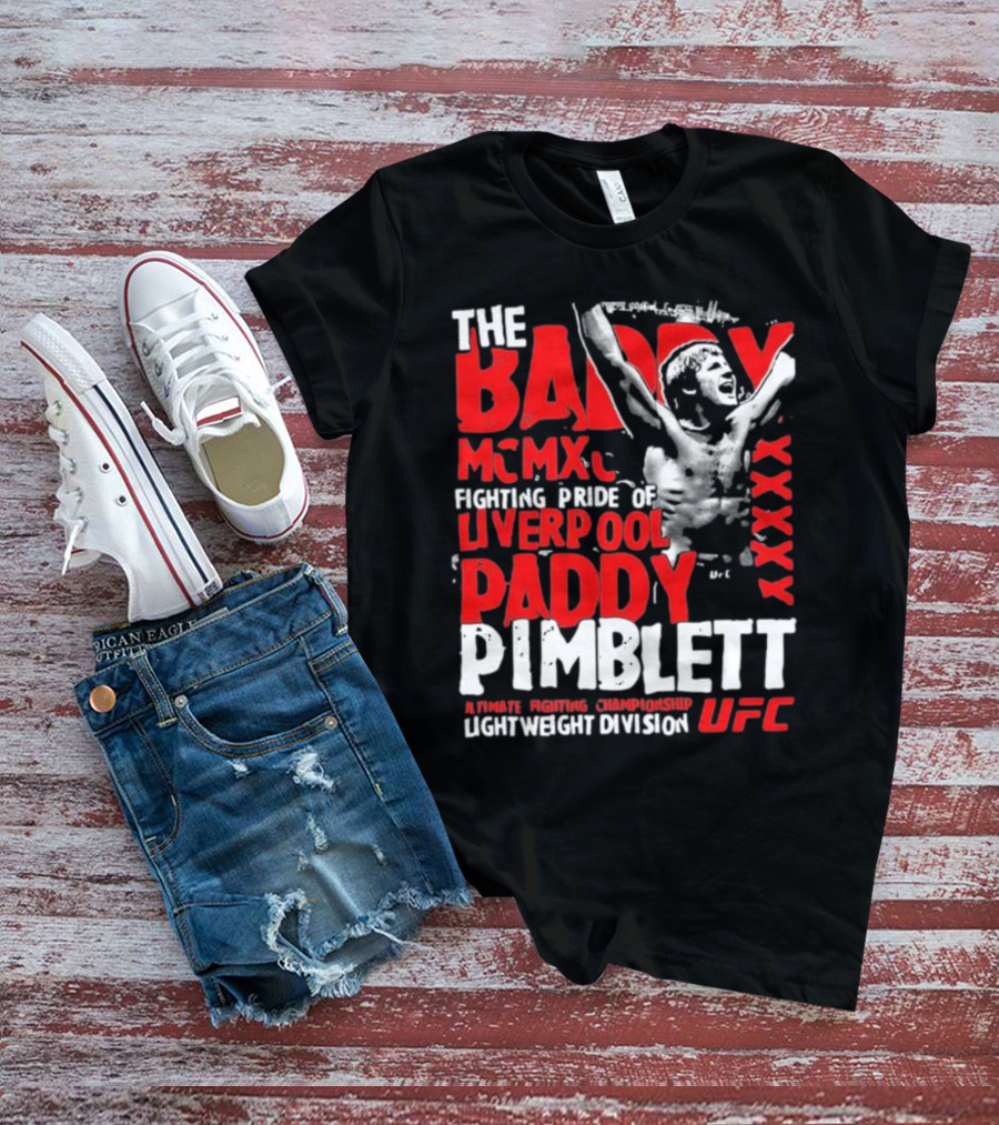 The Baddy Paddy Pimblett UFC Lightweight Division Fighting Pride Of Liverpool T-Shirt