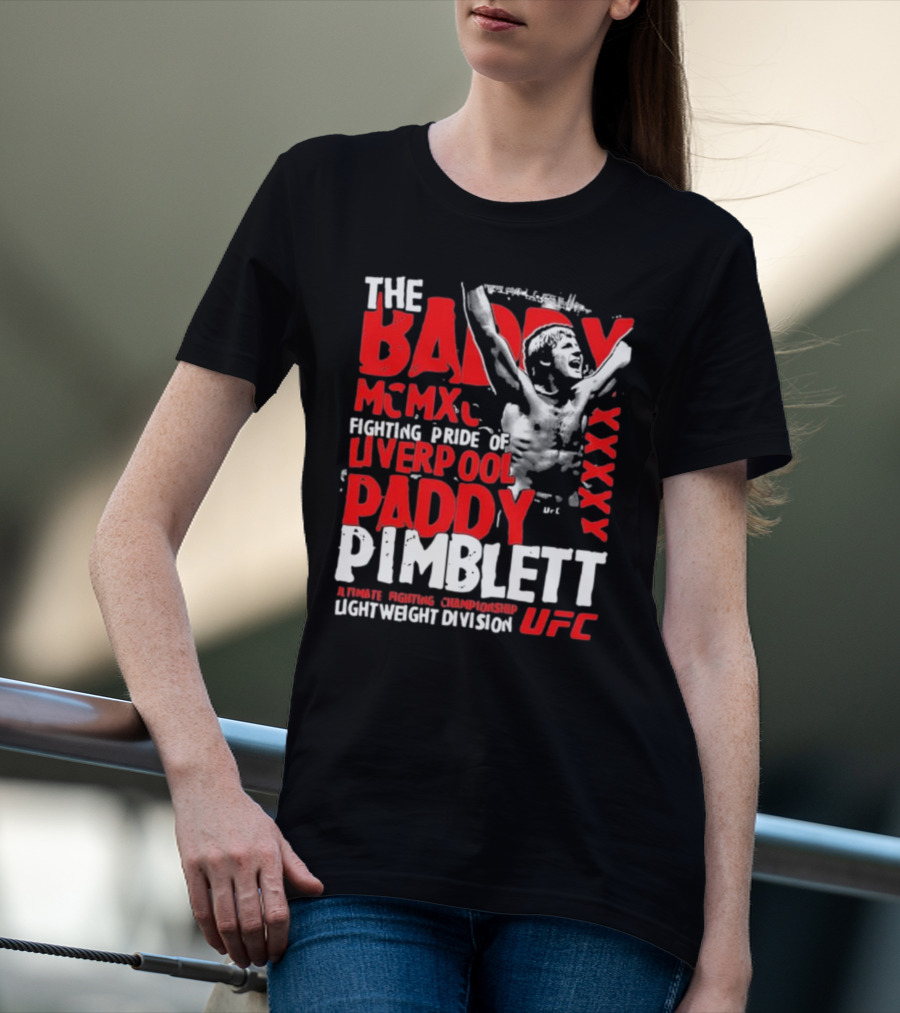 The Baddy Paddy Pimblett UFC Lightweight Division Fighting Pride Of Liverpool T-Shirt
