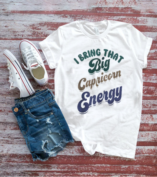 I Bring That Big Capricorn Energy Vibrant T-Shirt