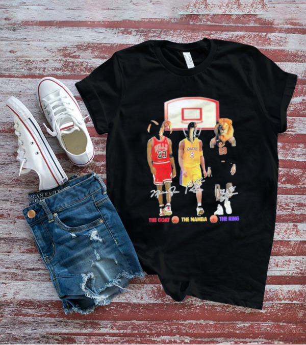 The Goat The Mamba The King Michael Jordan Kobe Bryant Lebron James Basketball Legends T-Shirt