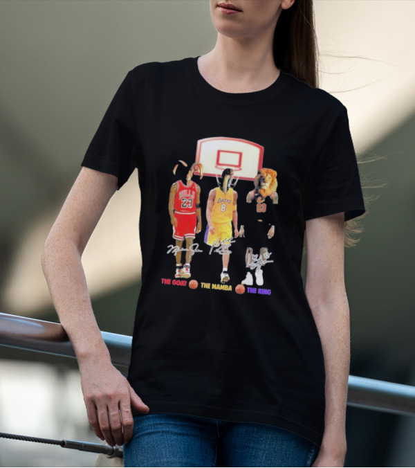 The Goat The Mamba The King Michael Jordan Kobe Bryant Lebron James Basketball Legends T-Shirt