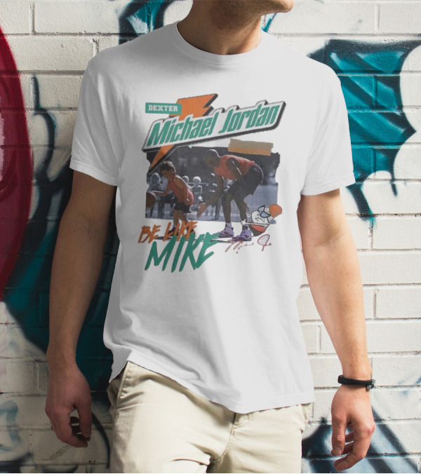 Dexter Michael Jordan Be Like Mike T-Shirt