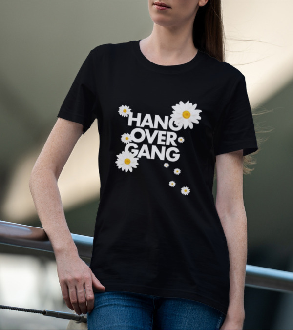 HANG OVER GANG DAISY FLOWERS VIBRANT WHITE BLOOMS T-Shirt