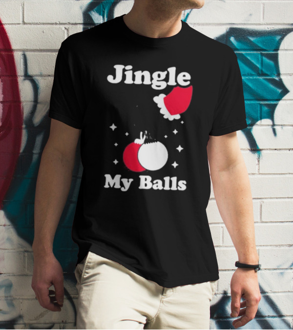 Jingle My Balls Christmas Santa Hat Ornaments T-Shirt