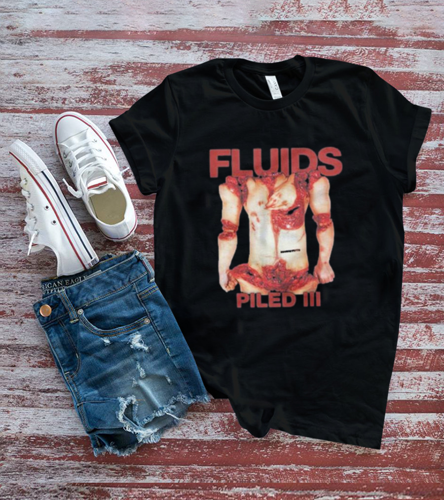FLUIDS PILED III Gory Anatomy Horror T-Shirt