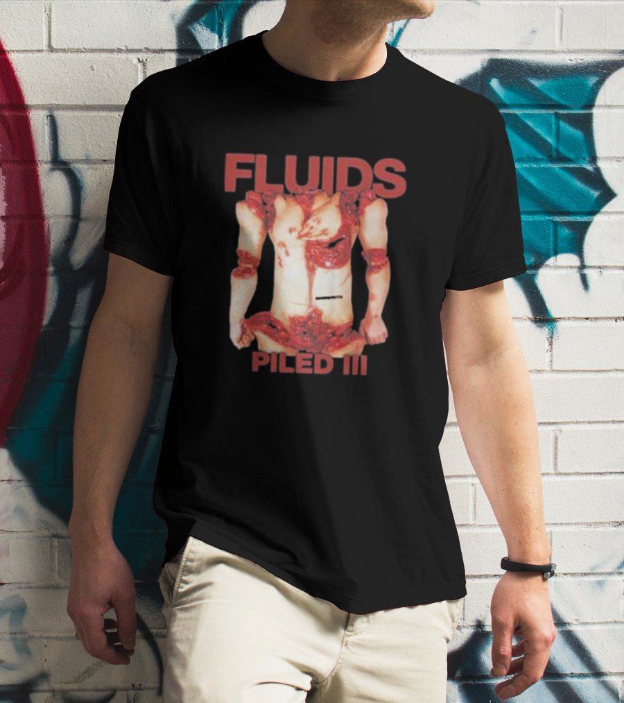 FLUIDS PILED III Gory Anatomy Horror T-Shirt