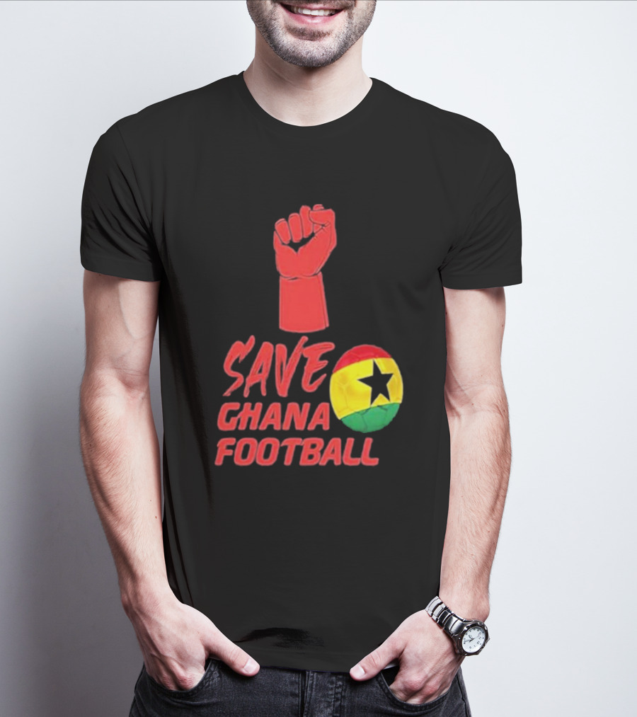 Save Ghana Football Strong Hand Raised Fist Soccer Ball T-Shirt