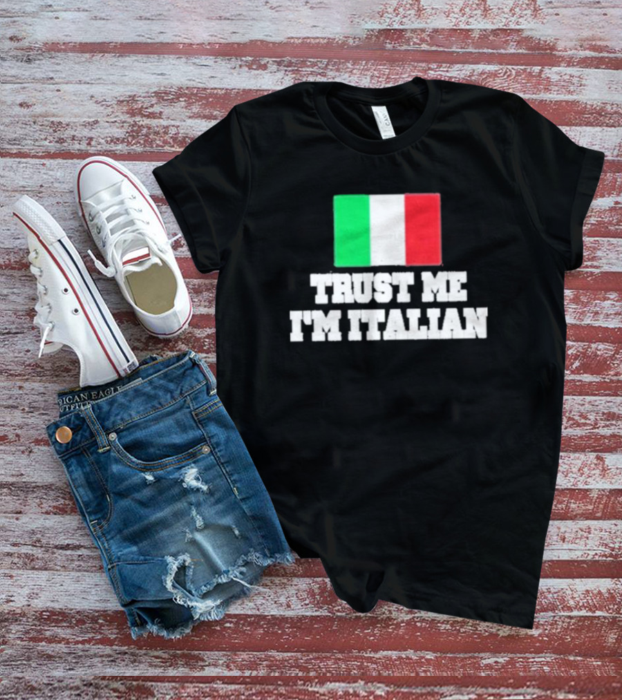 Trust Me I’m Italian Flag T-Shirt