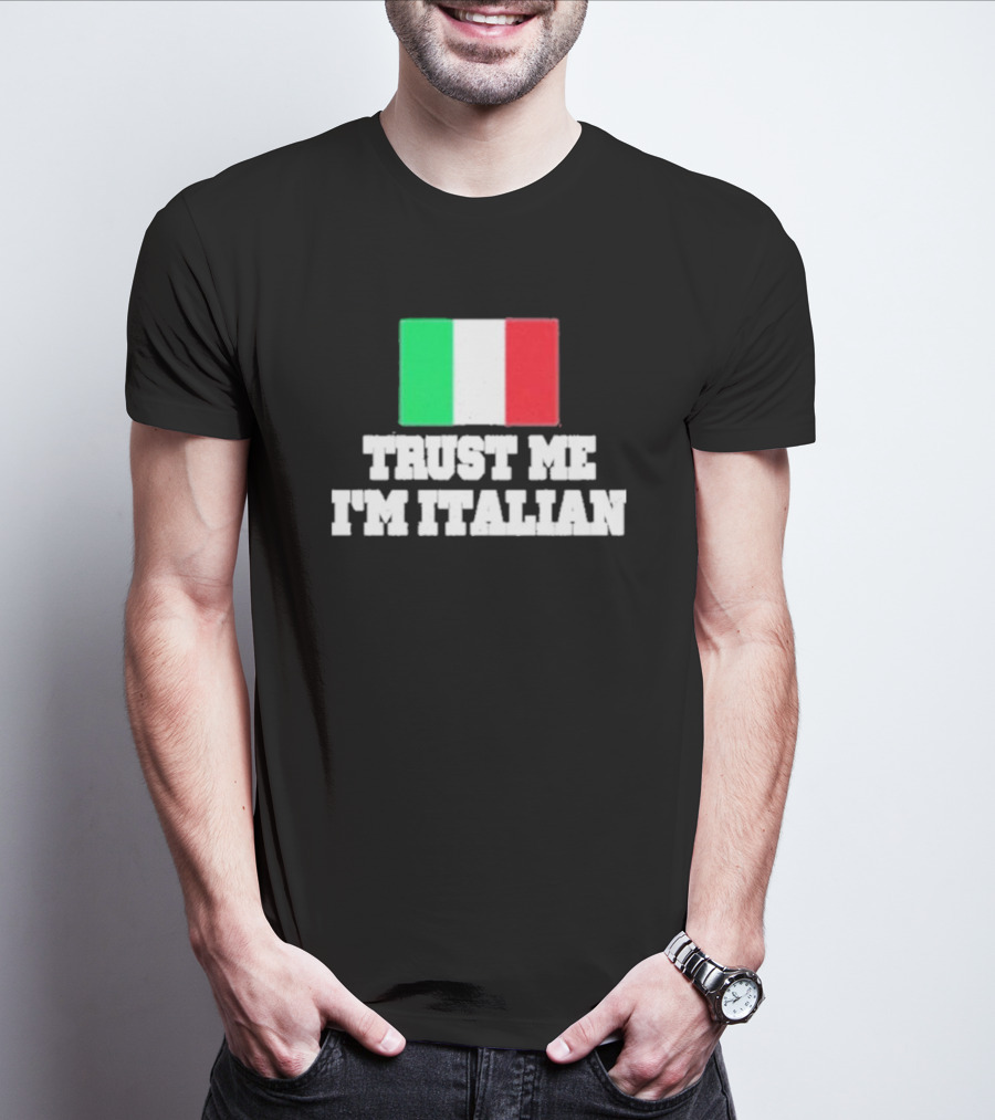 Trust Me I’m Italian Flag T-Shirt