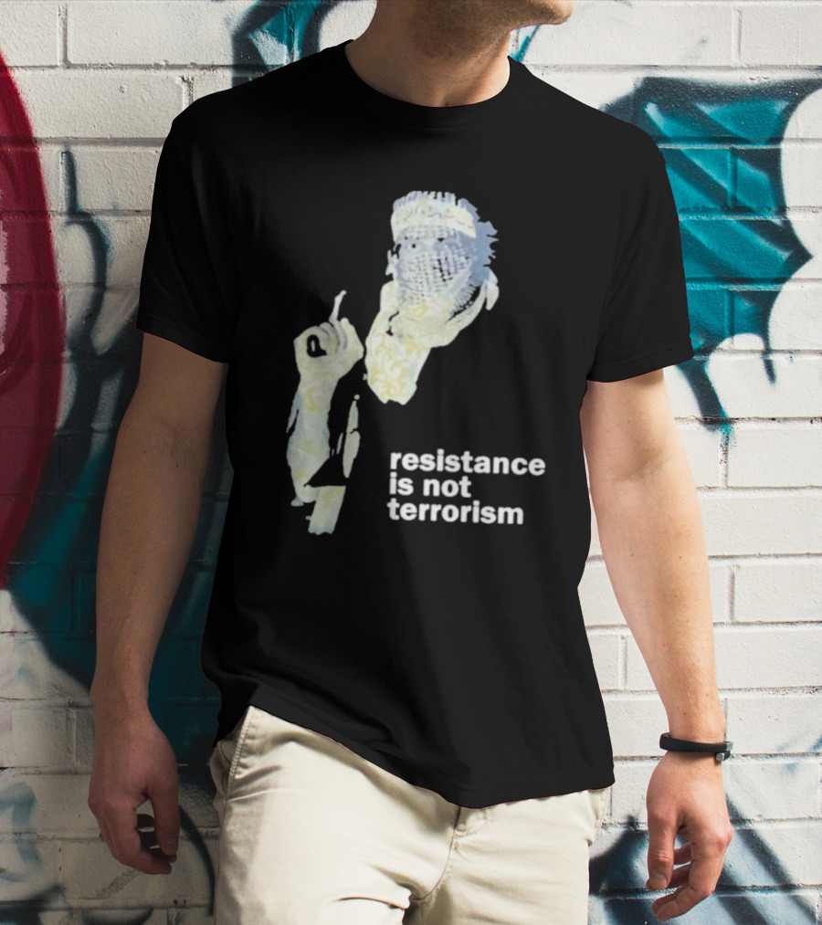 Resistance Is Not Terrorism Masked Figure T-Shirt