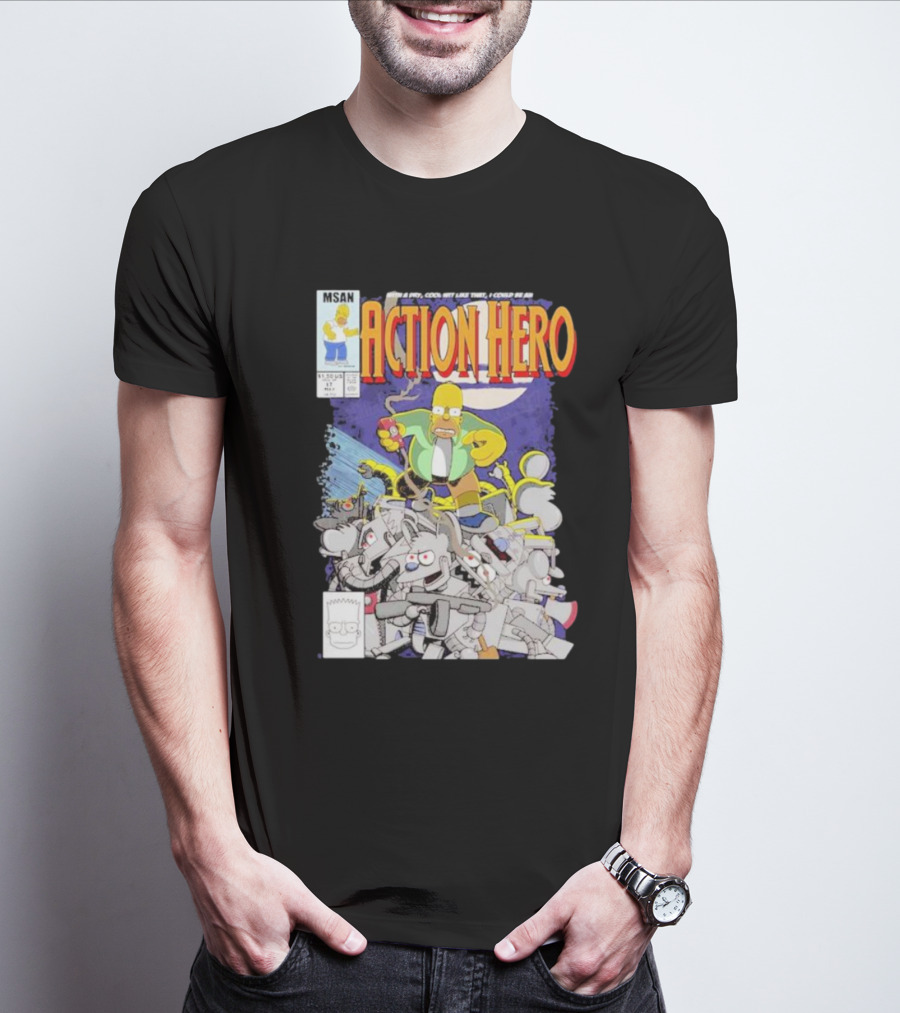 MSAN The Simpsons Action Hero With A Dry Cool Wit I Could Be An Action Hero With Mouse Robot T-Shirt
