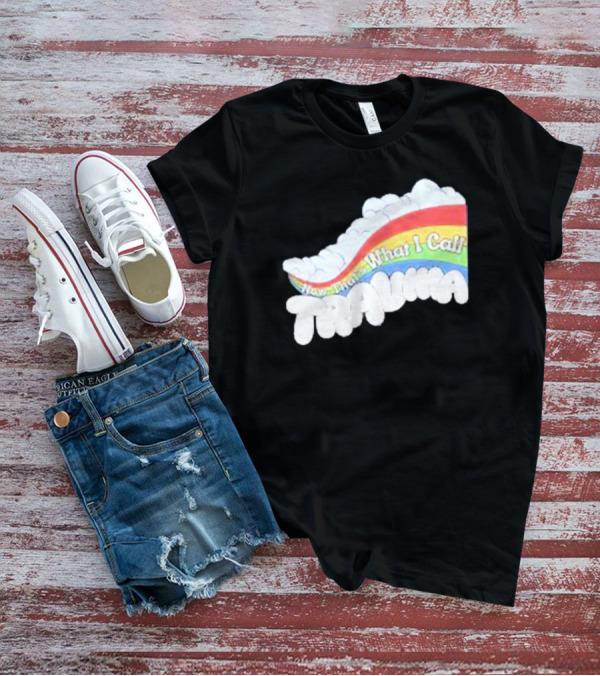 Now That’s What I Call Trauma Rainbow Clouds T-Shirt