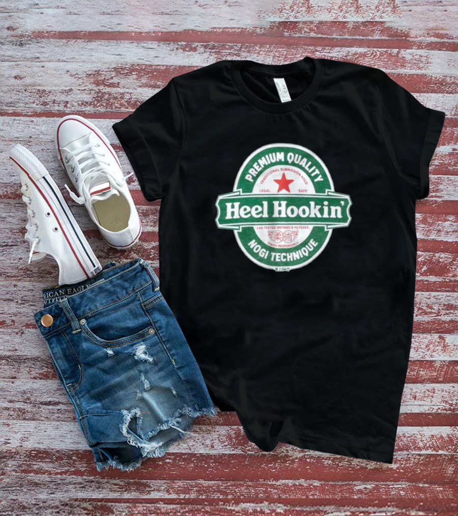 Premium Quality Heel Hookin' Legal Safe Traditional Submission Hold Nogi Technique T-Shirt