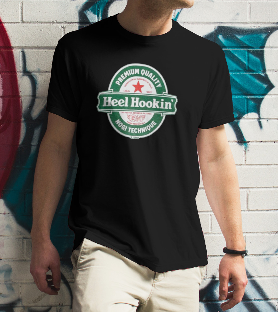 Premium Quality Heel Hookin' Legal Safe Traditional Submission Hold Nogi Technique T-Shirt