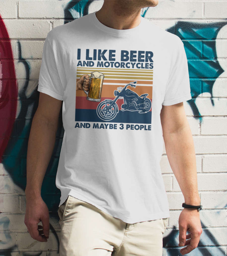 I Like Beer And Motorcycles And Maybe 3 People Striped Motif With Beer Mug And Motorcycle T-Shirt