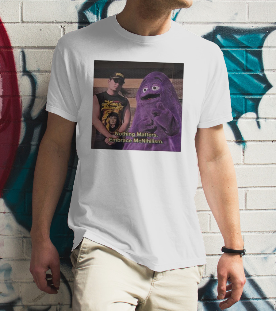 King Diamond Nothing Matters Embrace McNihilism Grimace T-Shirt