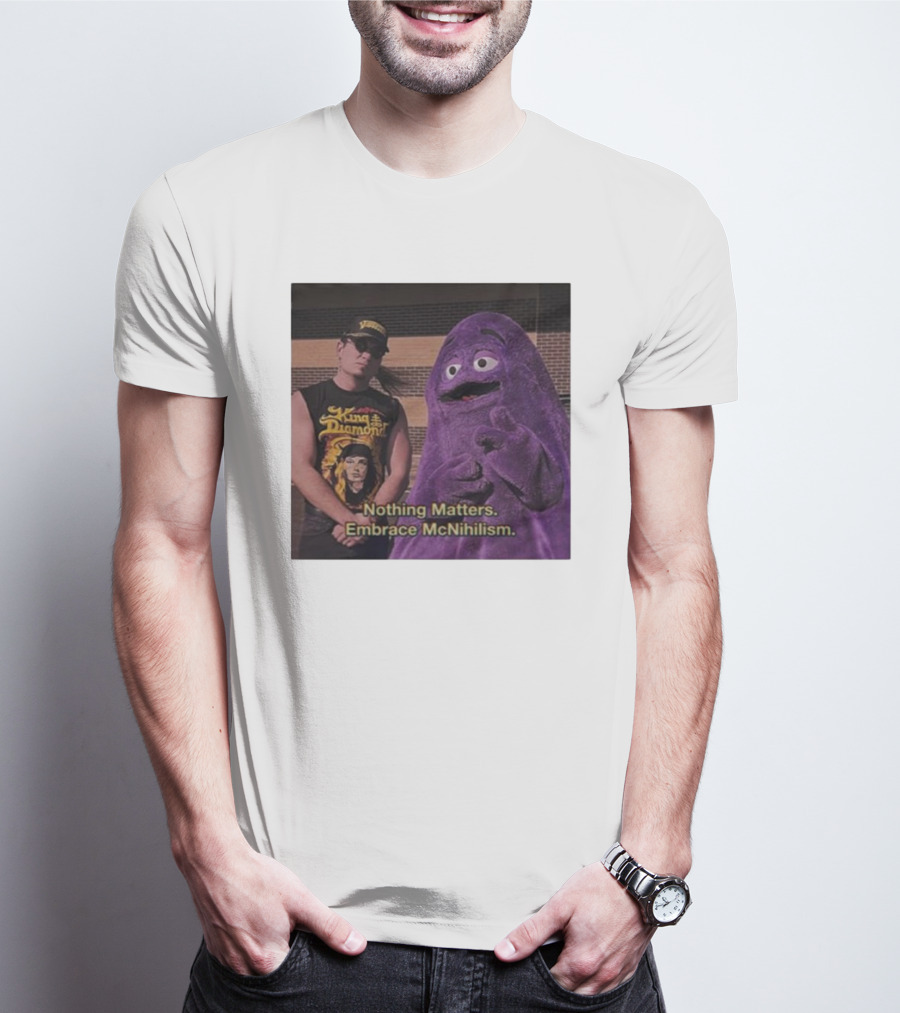 King Diamond Nothing Matters Embrace McNihilism Grimace T-Shirt