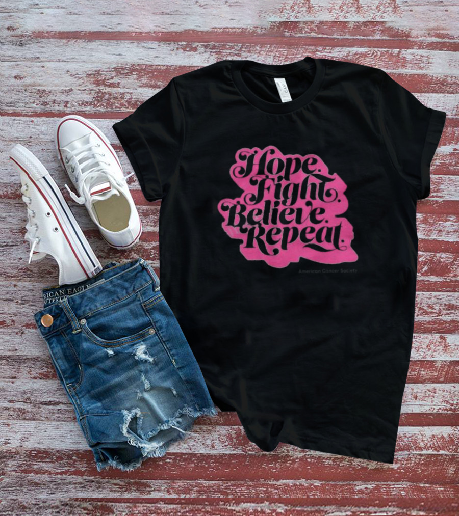 Hope Fight Believe Repeat T-Shirt
