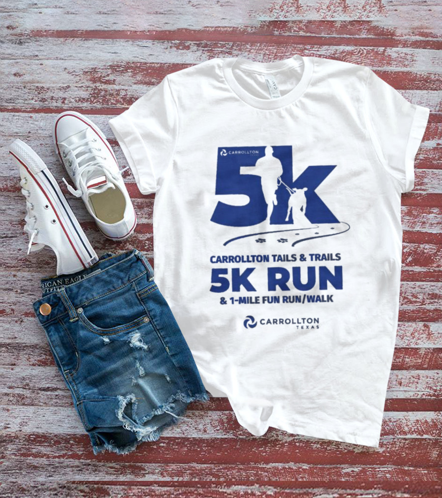 Carrollton Texas Tails And Trails 5k Run And 1-Mile Fun Run/Walk T-Shirt