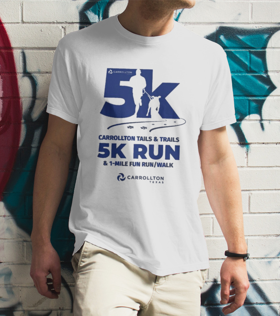 Carrollton Texas Tails And Trails 5k Run And 1-Mile Fun Run/Walk T-Shirt