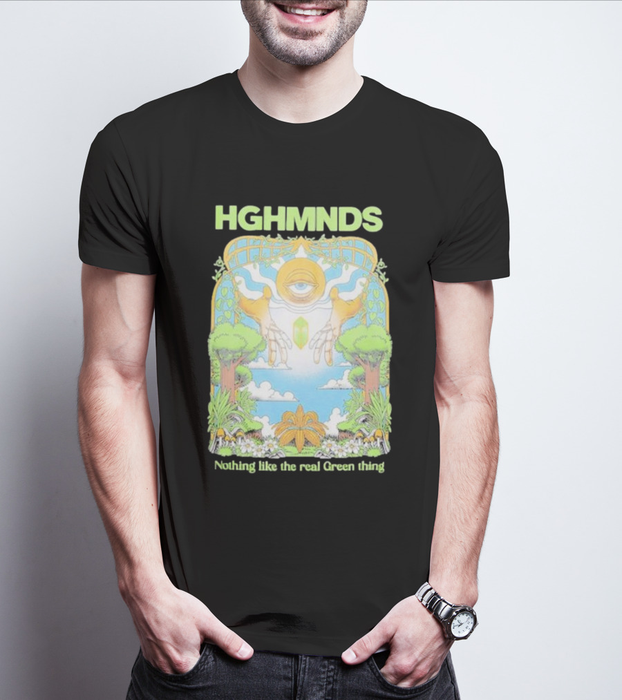 HGHMNDS Nothing Like The Real Green Thing Eye And Hands Above Nature Scene T-Shirt