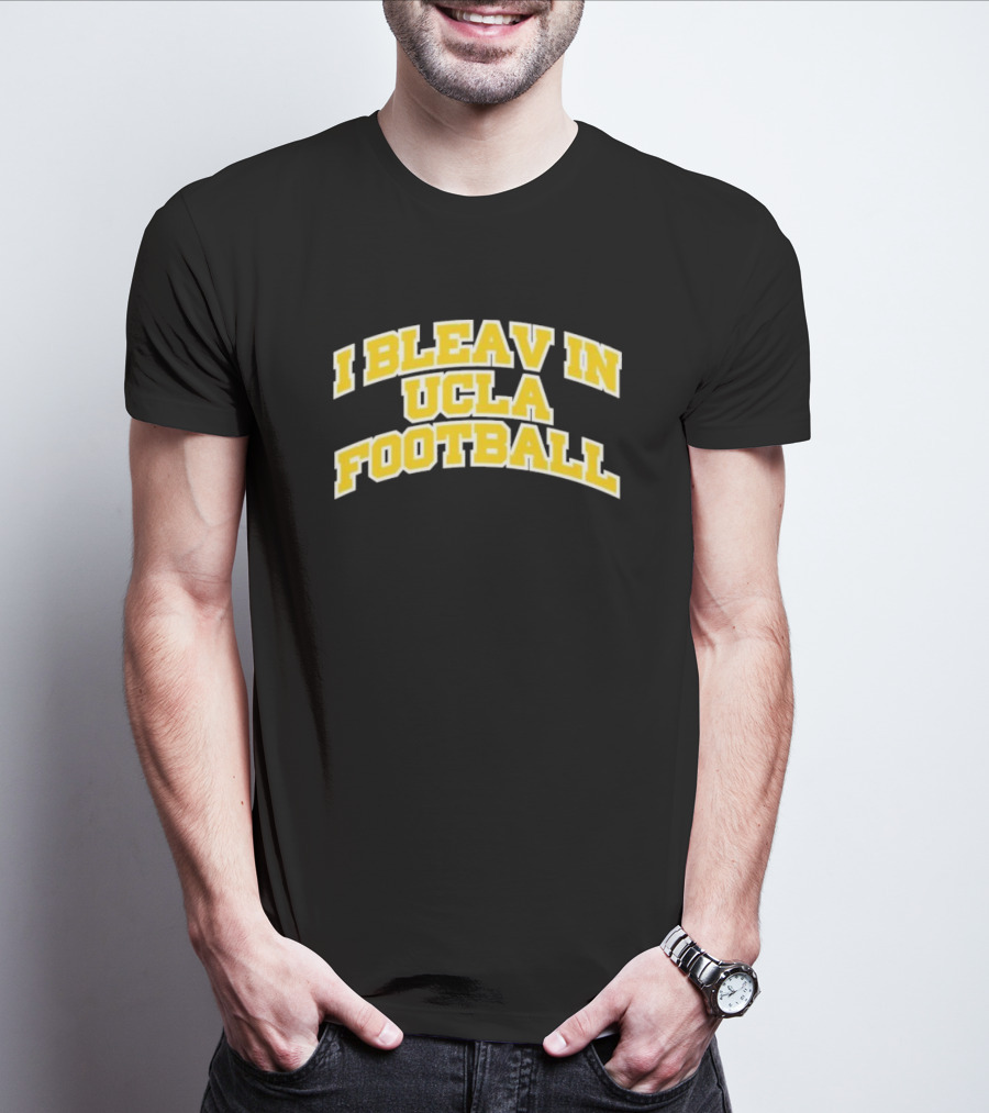 I Bleav In UCLA Football T-Shirt