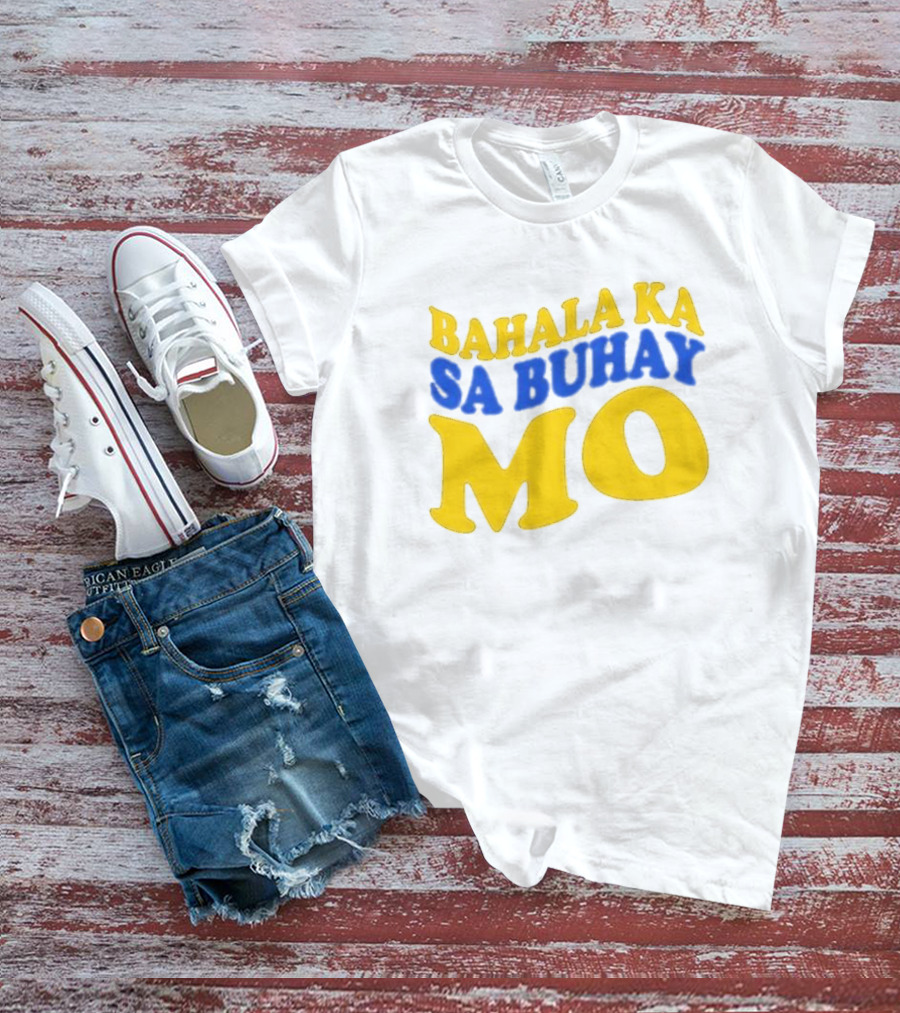 Bahala Ka Sa Buhay Mo Vibrant Retro T-Shirt