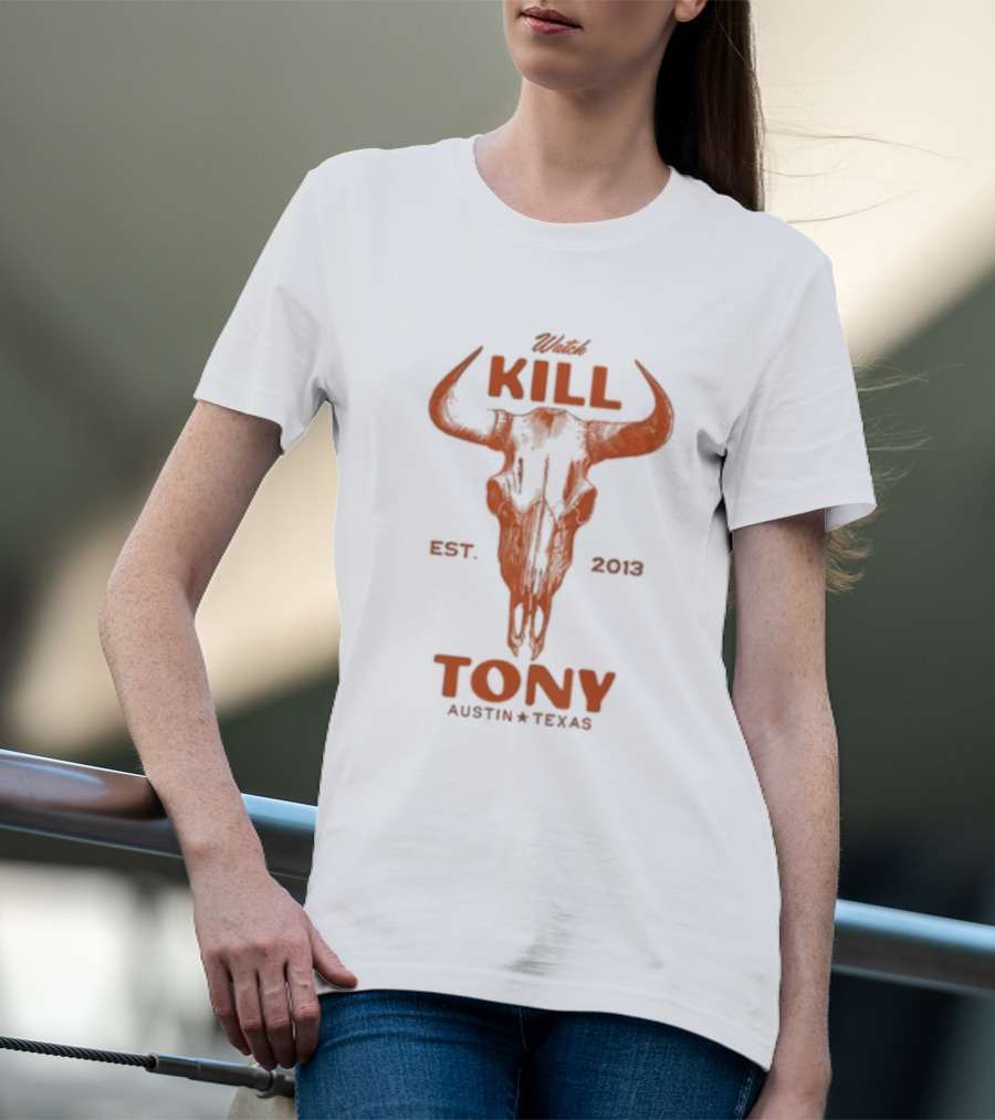 Kill Tony Austin Texas Est. 2013 Bull Skull T-Shirt