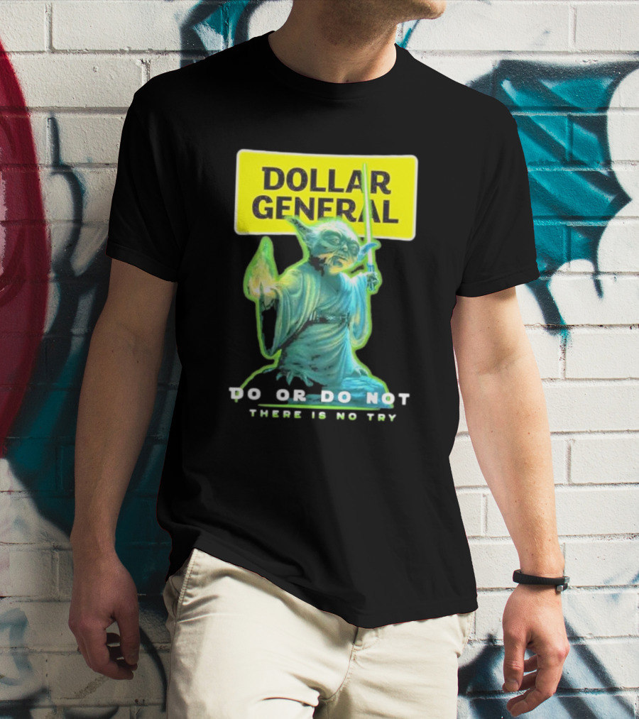 Dollar General Yoda Star Wars Do Or Do Not There Is No Try T-Shirt